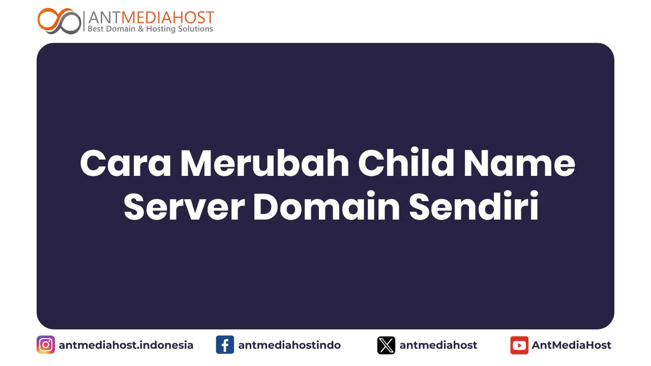 Cara Merubah Child Name Server Domain Sendiri