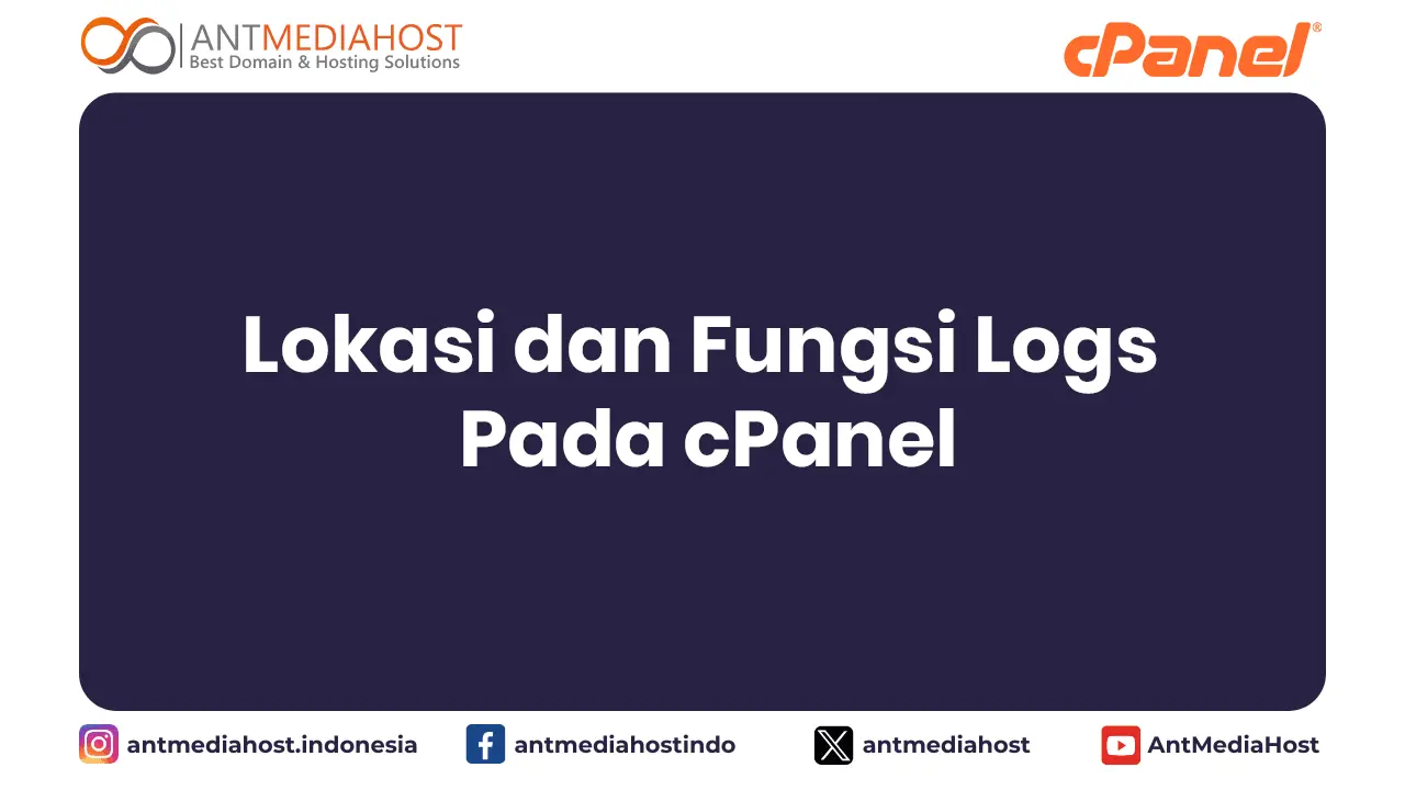 Lokasi dan Fungsi Logs Pada cPanel Webserver