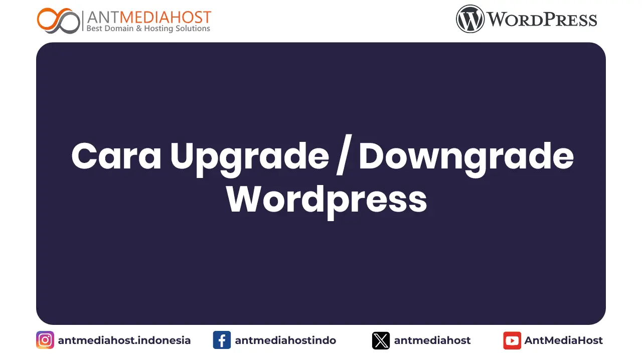 Cara Upgrade / Downgrade Wordpress