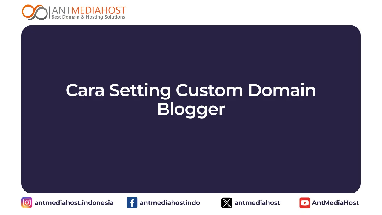 Cara Setting Custom Domain Blogger