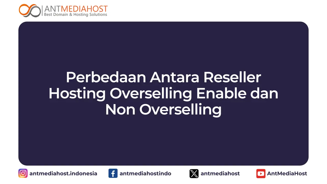 Perbedaan Antara Reseller Hosting Overselling Enable dan Non Overselling