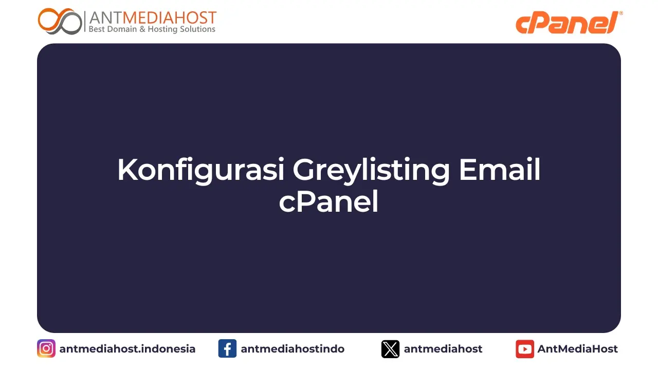 Konfigurasi Greylisting Email cPanel