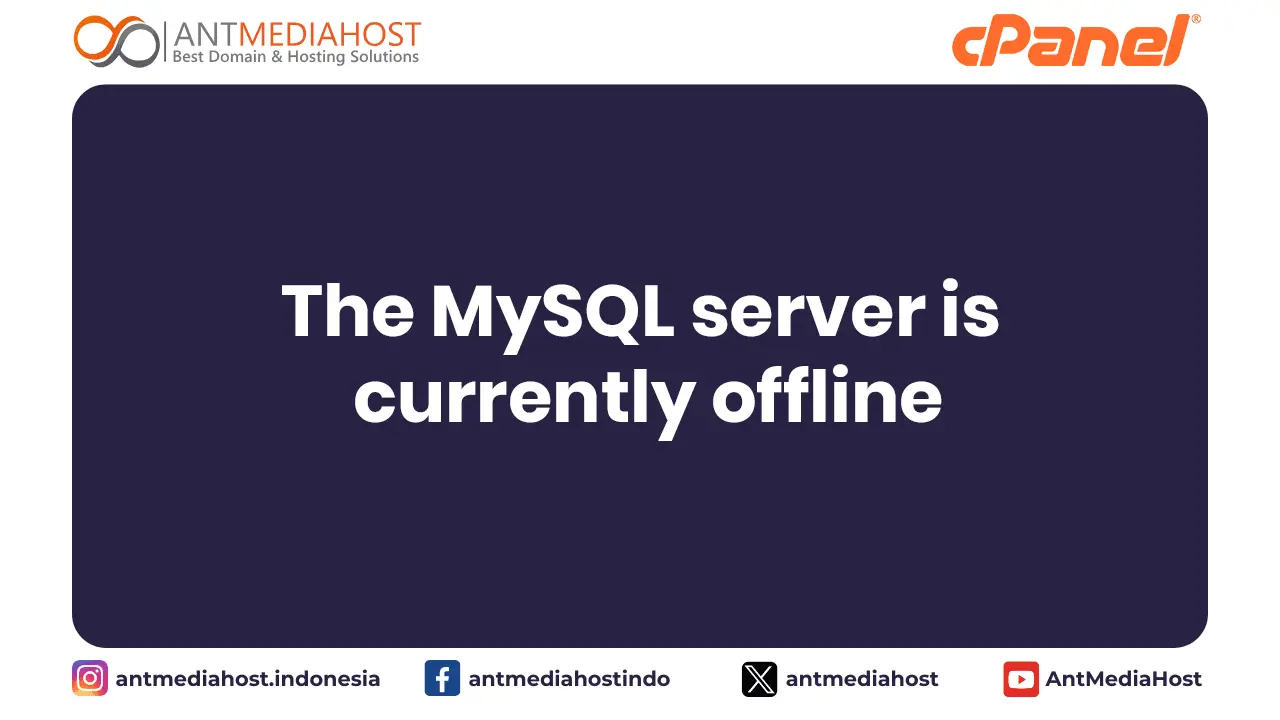 The MySQL server is currently offline :: cPanel Case