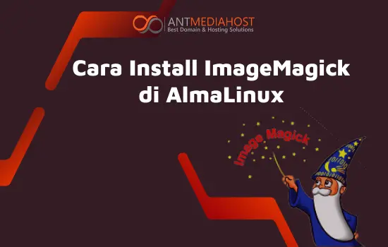 Cara Install ImageMagick di AlmaLinux