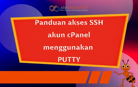 Panduan akses SSH akun cPanel Menggunakan PUTTY