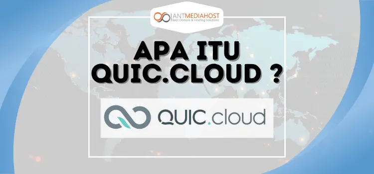 Apa Itu QUIC.cloud ?