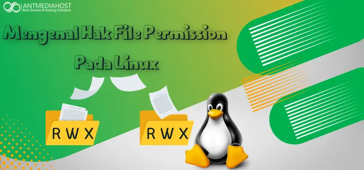 Mengenal Hak File Permission Pada Linux