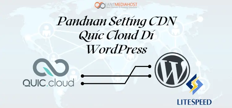 Panduan Setting CDN Quic Cloud Di WordPress