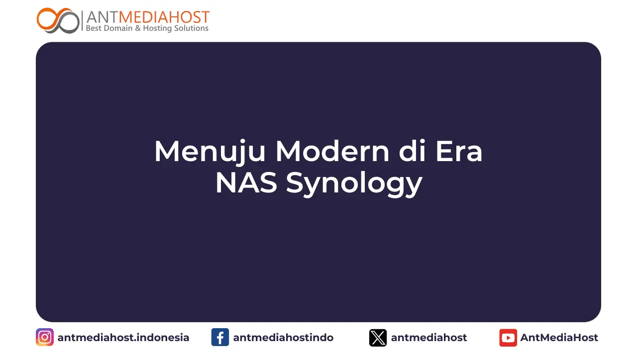 Menuju Modern di era NAS Synology
