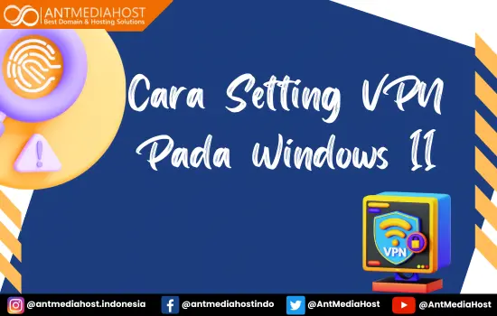 Cara Setting VPN Pada Windows 11