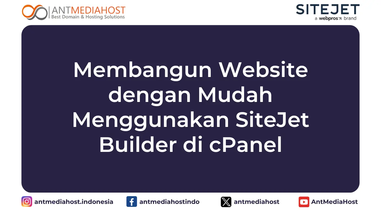 Membangun Website dengan Mudah Menggunakan SiteJet Builder di cPanel