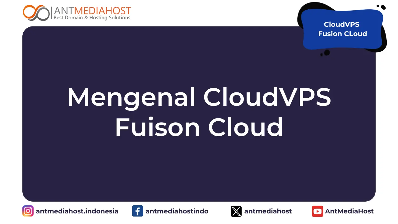 Mengenal Fusion Cloud VPS
