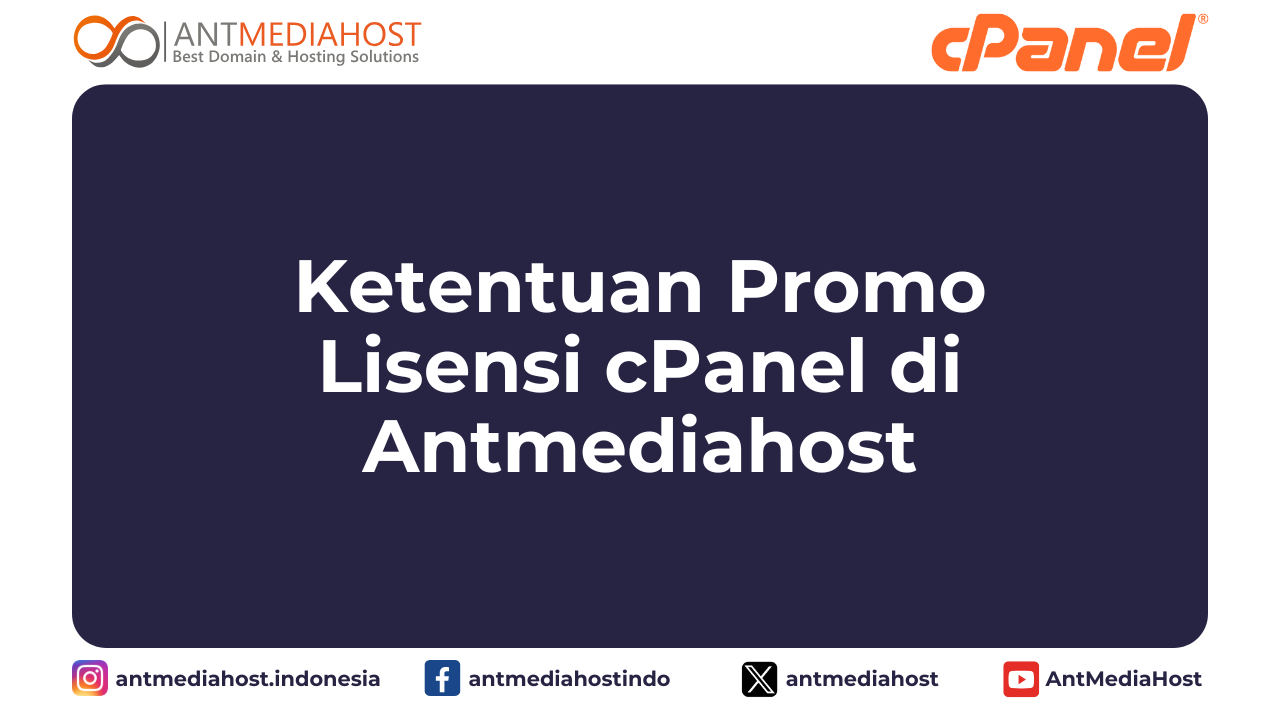 Ketentuan Promo Lisensi cPanel di Antmediahost