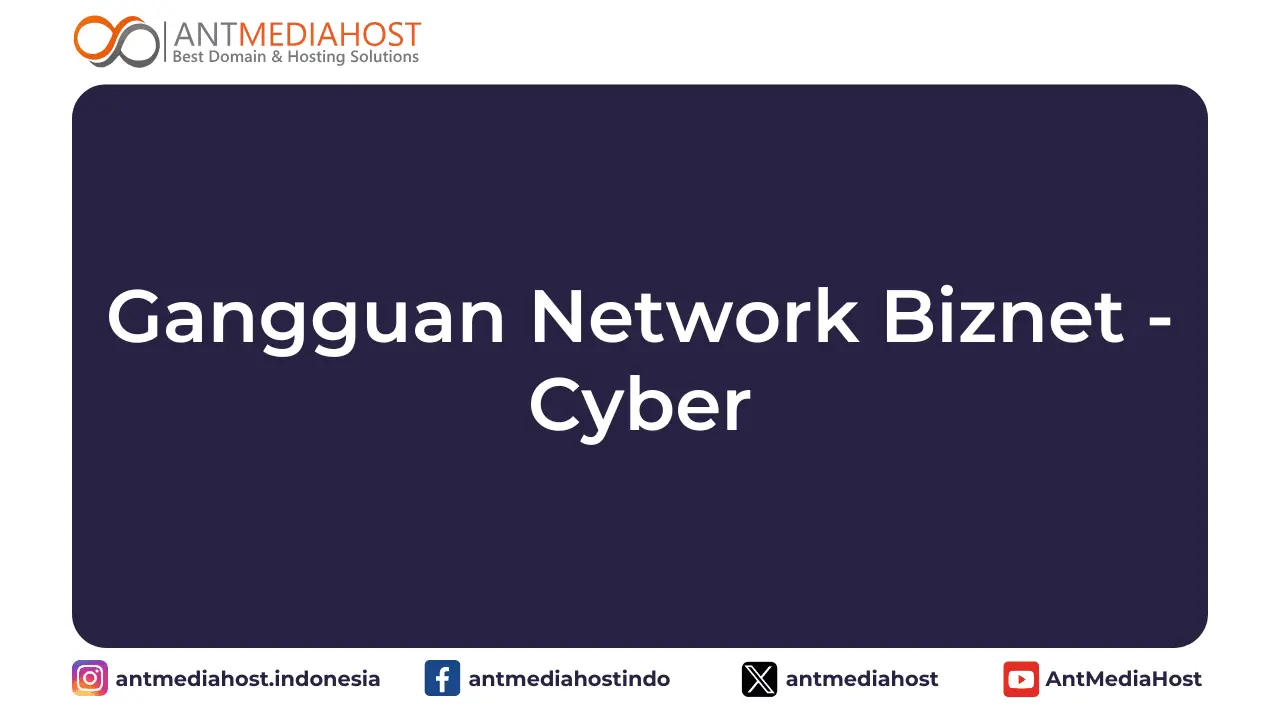 Gangguan Network Biznet - Cyber