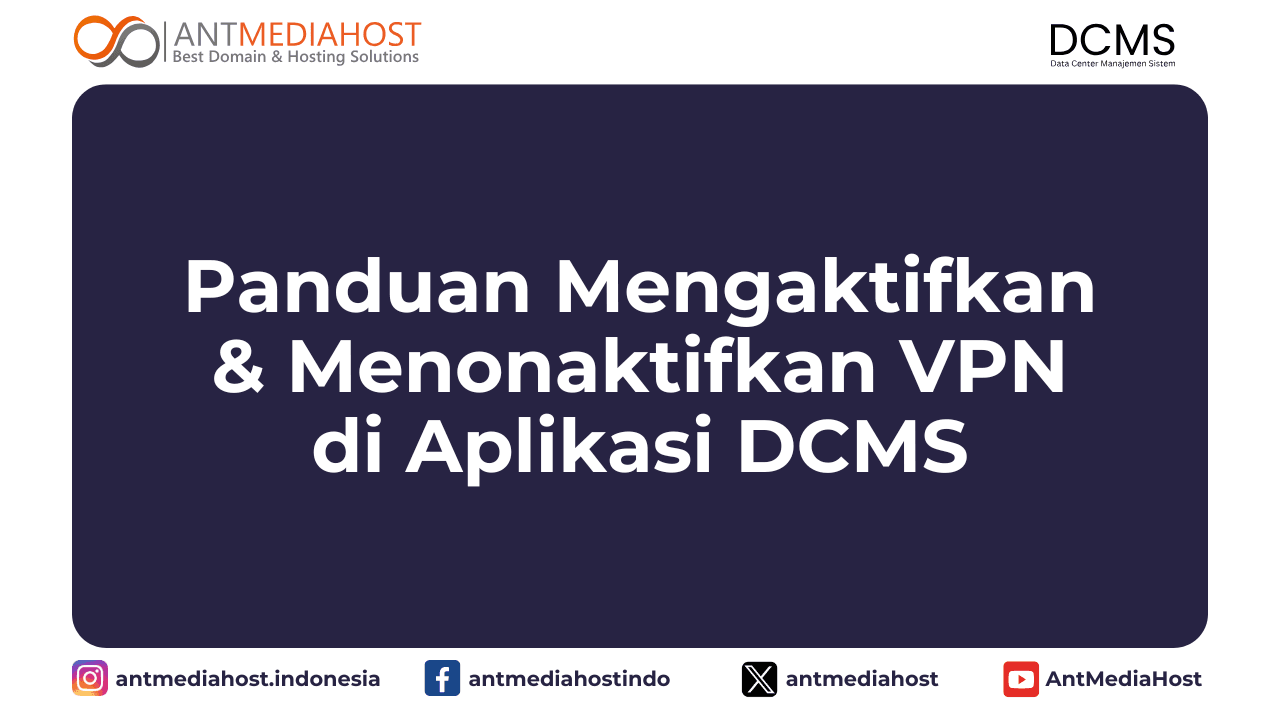 panduan-mengaktifkan-dan-menonaktifkan-vpn-di-aplikasi-dcms