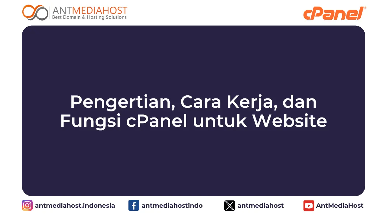 Pengertian, Cara Kerja, dan Fungsi cPanel untuk Website