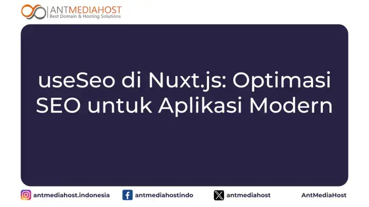 useSeo di Nuxt.js: Optimasi SEO untuk Aplikasi Modern