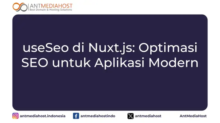 useSeo di Nuxt.js: Optimasi SEO untuk Aplikasi Modern