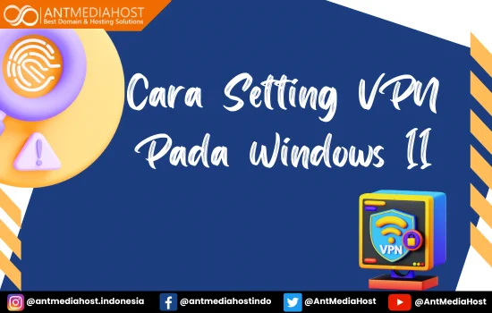 Cara Setting VPN Pada Windows 11