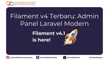 Filament v4 Terbaru: Framework Laravel Modern yang Didukung Hosting Gratis Domain dari AntmediaHost