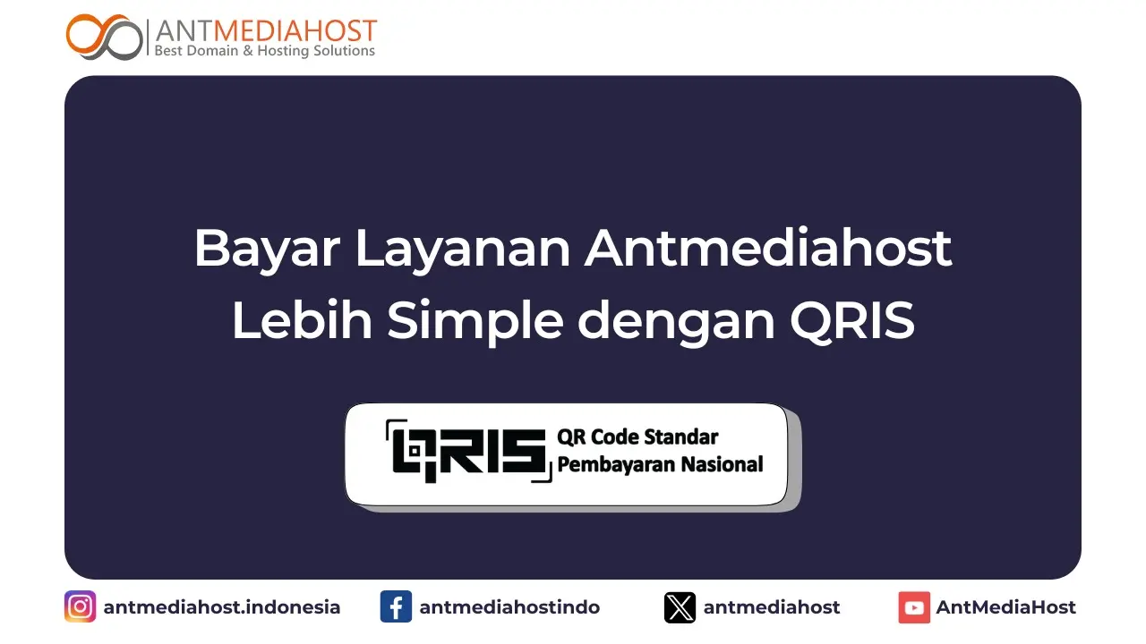 Pembayaran QRIS AntMediaHost: Ketahui Aturan dan Batas Waktu