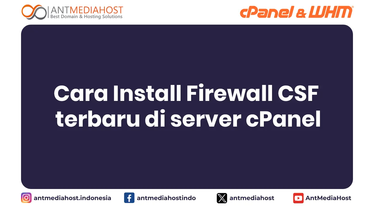 Cara Install ConfigServer Security & Firewall (CSF) terbaru di server cPanel