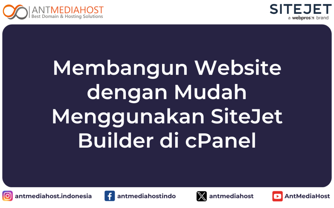 Membangun Website dengan Mudah Menggunakan SiteJet Builder di cPanel
