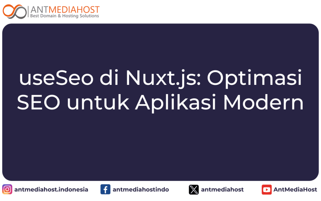useSeo di Nuxt.js: Optimasi SEO untuk Aplikasi Modern